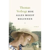 Hoe alles moest beginnen (Hardback) - thumbnail