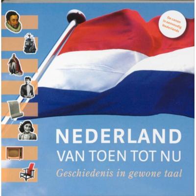 Nederland van toen tot nu (Paperback)