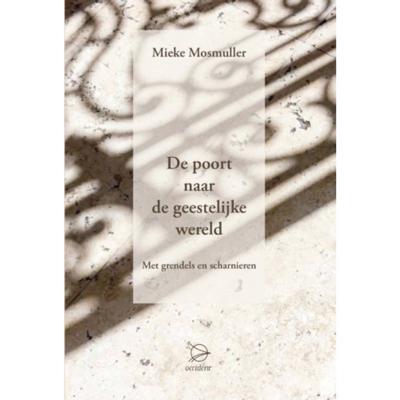 De poort naar de geestelijke wereld (Hardback) De poort naar de geestelijke wereld (Hardback)