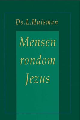 Mensen rondom Jezus - L. Huisman - ebook