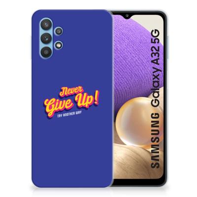 Samsung Galaxy A32 5G | Siliconen hoesje | met naam Never Give Up Samsung Galaxy A32 5G | Siliconen hoesje | met naam Never Give Up