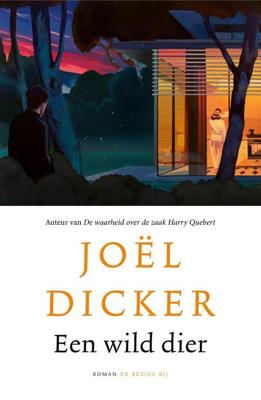 Een wild dier - Joël Dicker - ebook