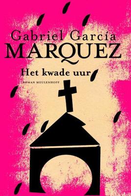 Gabriel  García Márquez Het kwade uur