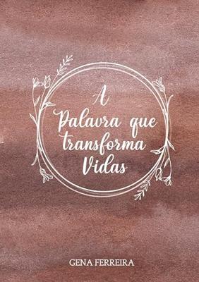 A Palavra que Transforma Vidas (Portuguese Edition)