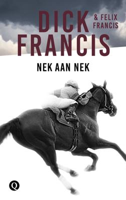 Nek aan nek - Dick Francis, Felix Francis - eBook (9789021402635) Nek aan nek - Dick Francis, Felix Francis - eBook (9789021402635)