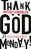 Thank God it's Monday! - Petter A. Stordalen - Hardcover (9789021422527) - thumbnail