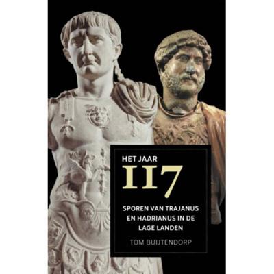 Het jaar 117 - Tom Buijtendorp - Paperback (9789401910682) Het jaar 117 - Tom Buijtendorp - Paperback (9789401910682)