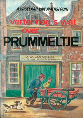 Vertel nog 's wat over Prummeltje - A. Vogelaar-van Amersfoort - ebook