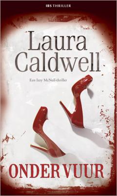 Onder vuur - Laura Caldwell - ebook