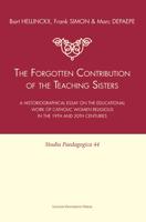 The forgotten contribution of the teaching sisters - Bart Hellinckx, Frank Simon, Marc Depaepe - eBook (9789461660503) - thumbnail