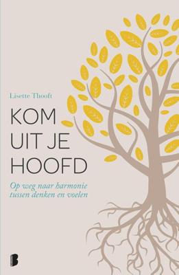 Kom uit je hoofd - Lisette Thooft - eBook (9789402304619)