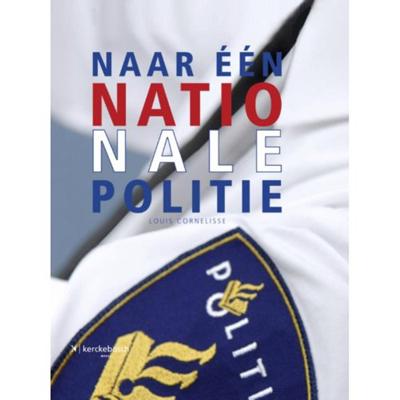 Naar een nationale politie (Hardback)