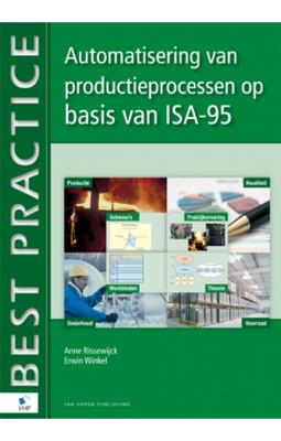 Automatisering van productieprocessen op basis van ISA-95 - Anne Rissewijck, Erwin Winkel - ebook