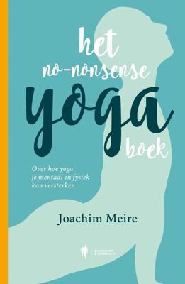 Het no-nonsense yogaboek - Joachim Meire - ebook