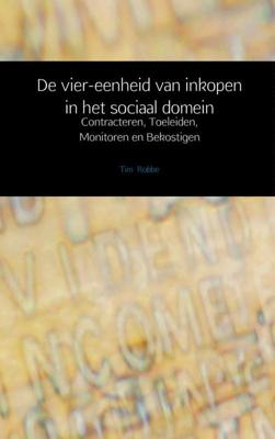 De vier-eenheid van inkopen in het sociaal domein - Tim Robbe - ebook