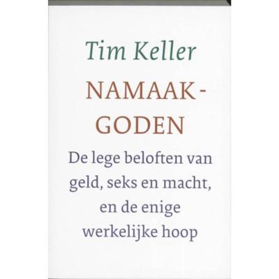 Tim Keller Namaakgoden Tim Keller Namaakgoden