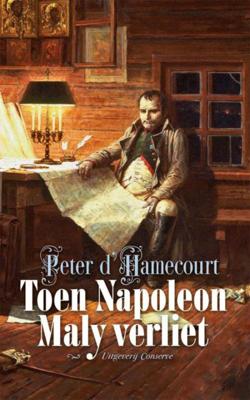 Toen Napoleon Maly verliet - Peter d' Hamecourt - ebook Toen Napoleon Maly verliet - Peter d' Hamecourt - ebook