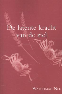 De latente kracht van de ziel (Paperback)