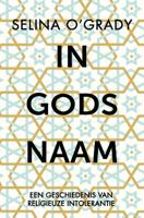 In Gods naam - Selina O'Grady - Paperback (9789401916837) - thumbnail