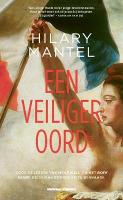 Een veiliger oord - Hilary Mantel - ebook
