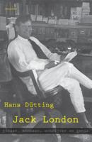 Jack London, piraat, minnaar, schrijver en genie - Hans Dutting - ebook - thumbnail