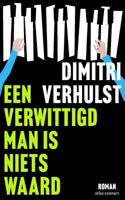 Een verwittigd man is niets waard - Dimitri Verhulst - ebook - thumbnail
