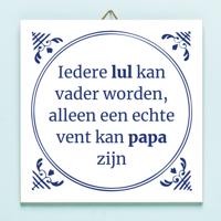 Tegeltje Iedere lul kan vader worden - thumbnail