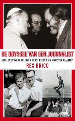 De odyssee van een journalist - Rex Brico - eBook (9789025901479) De odyssee van een journalist - Rex Brico - eBook (9789025901479)