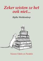 Zeker wisten ze het ook niet... - Hylke Woldendorp - ebook - thumbnail