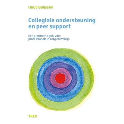 Collegiale ondersteuning en peer support (Paperback) Collegiale ondersteuning en peer support (Paperback)