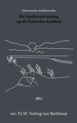 De landaanwinning op de Friesche wadden (Paperback)