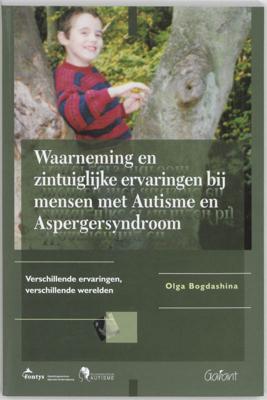 Fontys OSO-Reeks Waarneming en zintuiglijke ervaringen bij mensen met Autisme en Aspergersyndroom - O. Bogdashina - Paperback (9789044115376)