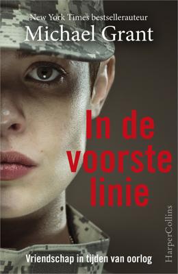 In de voorste linie - Michael Grant - eBook (9789402752014)