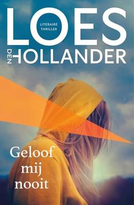 Geloof mij nooit - Loes Den Hollander - ebook