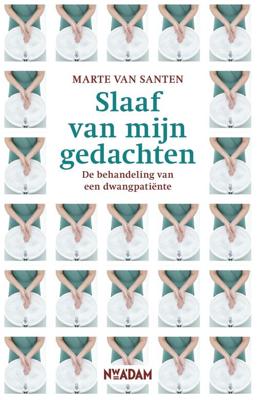 Slaaf van mijn gedachten - Marte van Santen - ebook Slaaf van mijn gedachten - Marte van Santen - ebook