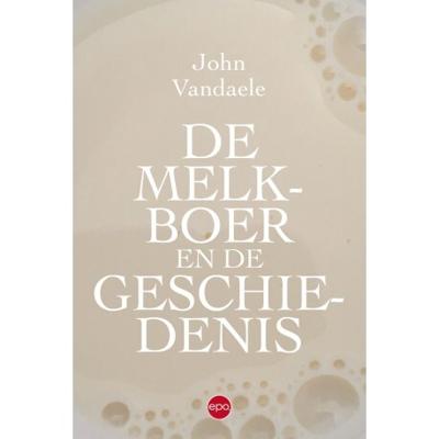 De melkboer en de geschiedenis (Paperback)