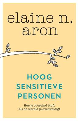 Hoogsensitieve personen - Elaine N. Aron - ebook