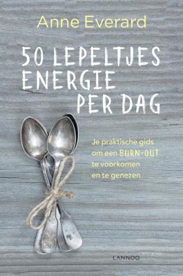 50 Lepeltjes Energie Per Dag - Anne Everard - eBook (9789401456371) 50 Lepeltjes Energie Per Dag - Anne Everard - eBook (9789401456371)