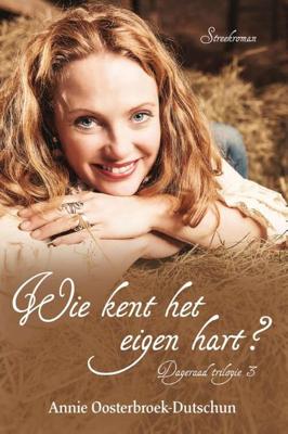 Wie kent het eigen hart? - Annie Oosterbroek-Dutschun - eBook (9789401900744)