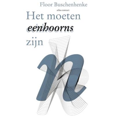 Het moeten eenhoorns zijn - Floor Buschenhenke - Paperback (9789025442897)