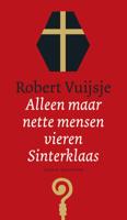 Alleen maar nette mensen vieren Sinterklaas - Robert Vuijsje - Paperback (9789038802800) - thumbnail