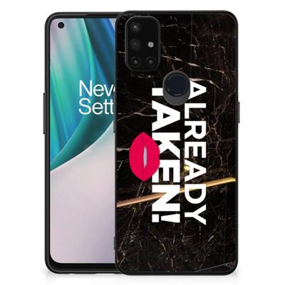 OnePlus Nord N10 5G | Telefoon Hoesje | met tekst Already Taken Black