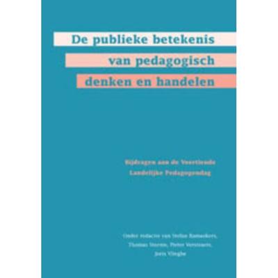 De publieke betekenis van pedagogisch denken en handelen - Paperback (9789088500749) De publieke betekenis van pedagogisch denken en handelen - Paperback (9789088500749)