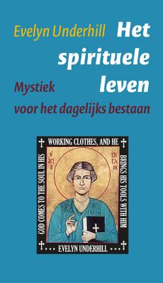 Het spirituele leven - Evelyn Underhill - ebook