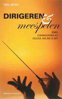 Dirigeren en meespelen - Thea Gevers - Paperback (9789047000143) - thumbnail