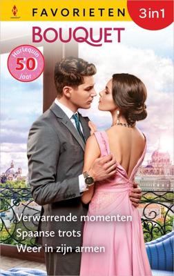Verwarrende momenten / Spaanse trots / Weer in zijn armen - Lucy Gordon, Kim Lawrence, Kate Walker - ebook