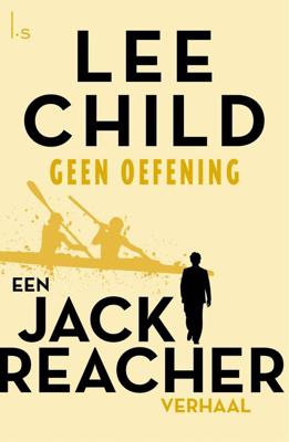 Geen oefening - Lee Child - ebook
