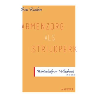 Armenzorg als strijdperk - Ben Koolen - Paperback (9789463384247) Armenzorg als strijdperk - Ben Koolen - Paperback (9789463384247)