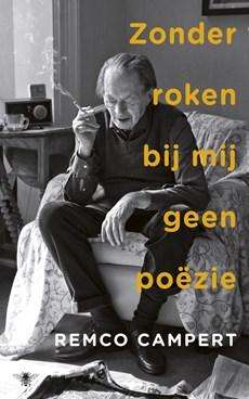 Zonder roken bij mij geen poëzie - Remco Campert - ebook