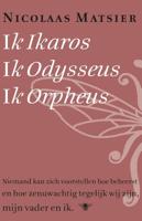 Ik Ikaros, ik Odysseus, ik Orpheus - Nicolaas Matsier - ebook - thumbnail